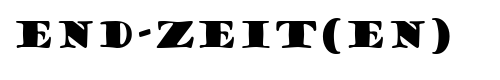 end-zeit(en)